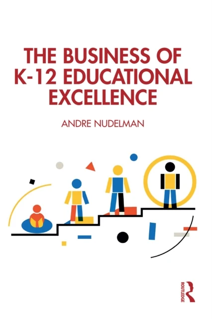 Business of K-12 Educational Excellence