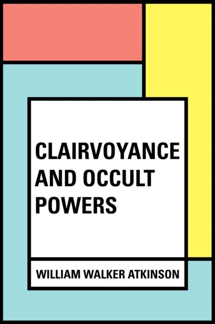 Clairvoyance and Occult Powers