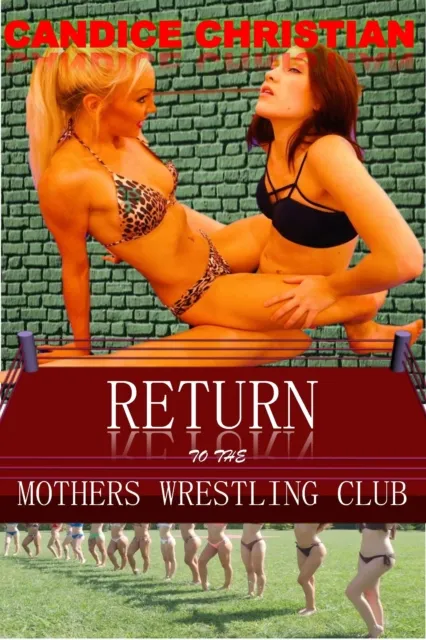 Return to the Mothers Wrestling Club
