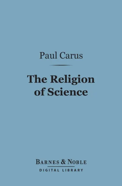 Religion of Science (Barnes & Noble Digital Library)