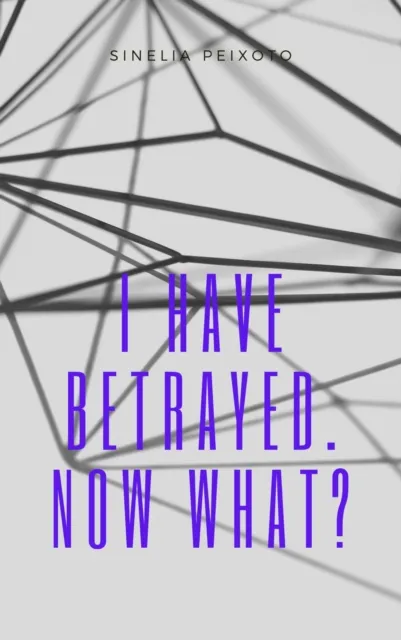 I have betrayed. Now what?
