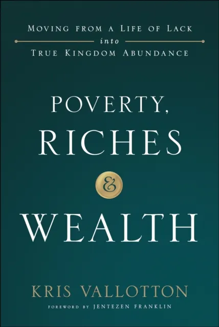 Poverty, Riches and Wealth