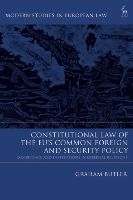 Constitutional Law of the EU s Common Foreign and Security Policy