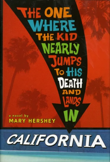 One Where the Kid Nearly Jumps to His Death and Lands inCalifornia