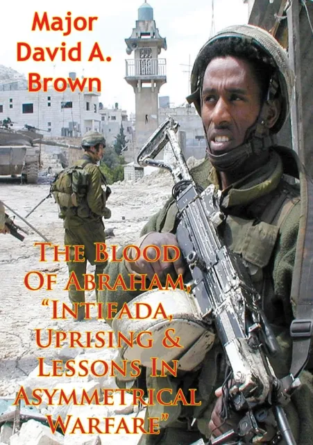 Blood Of Abraham, "Intifada, Uprising & Lessons In Asymmetrical Warfare"