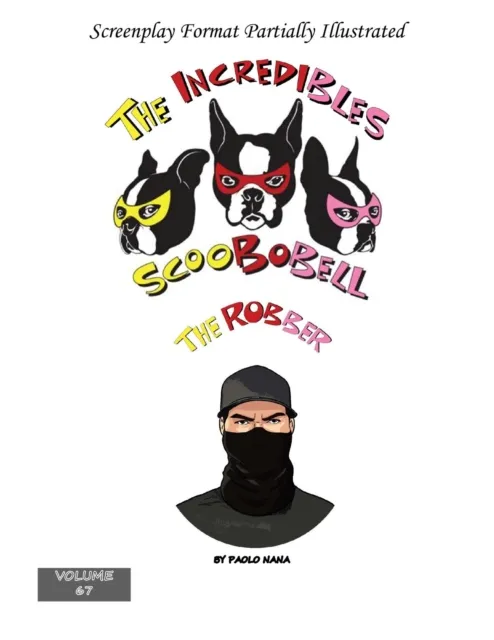 Incredibles Scoobobell The Robber