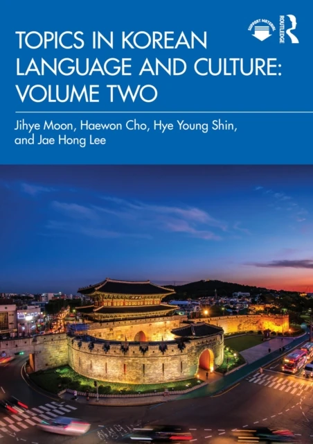 Topics in Korean Language and Culture: Volume Two