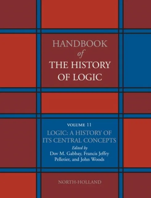 Logic: A History of its Central Concepts