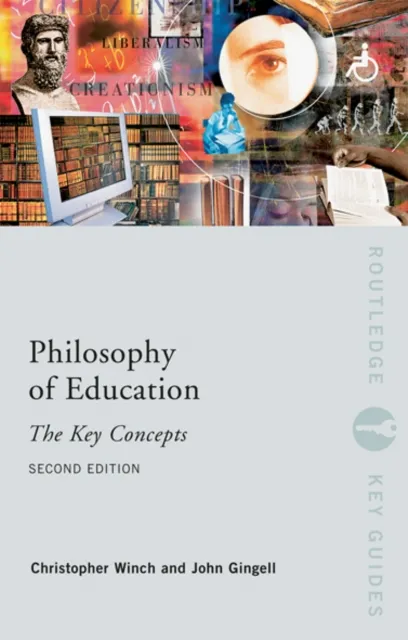 Philosophy of Education: The Key Concepts
