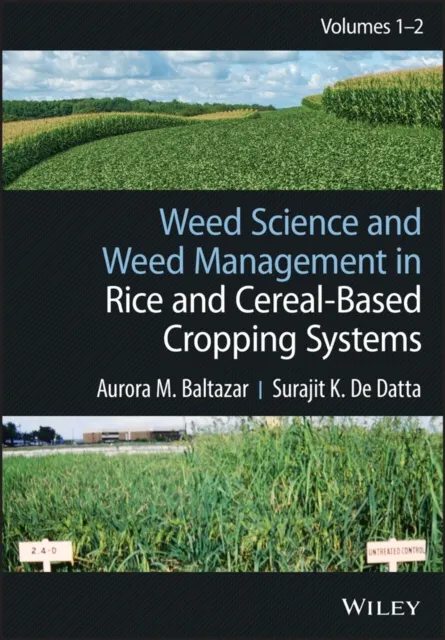 Weed Science and Weed Management in Rice and Cereal-Based Cropping Systems, 2 Volumes