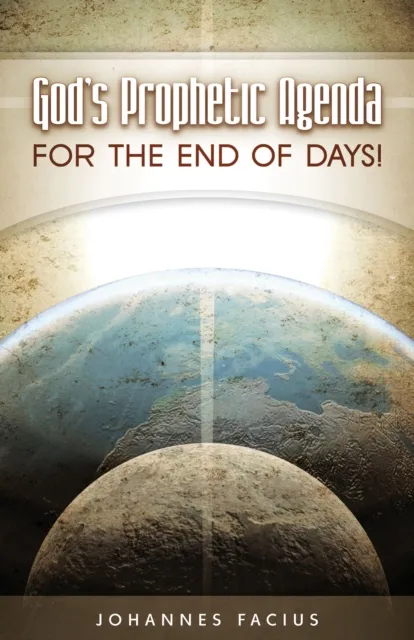 God's Prophetic Agenda : For the End f Days