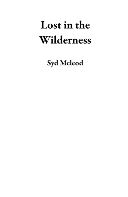 Lost in the Wilderness