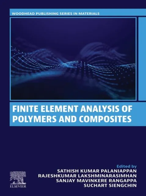 Finite Element Analysis of Polymers and Composites