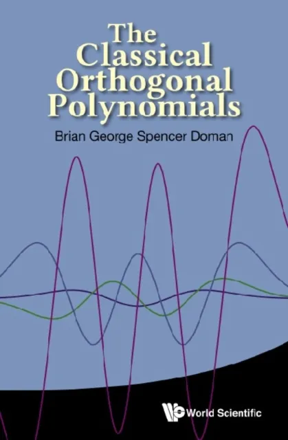 Classical Orthogonal Polynomials, The