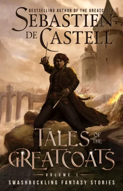Tales of the Greatcoats : Swashbuckling Fantasy Stories
