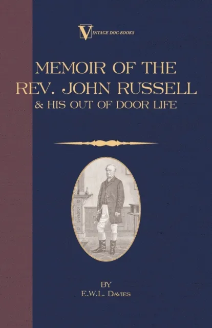 Memoir of the REV. John Russell and His Out-Of-Door Life