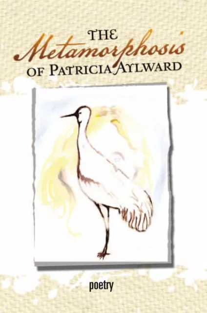 Metamorphosis of Patricia Aylward
