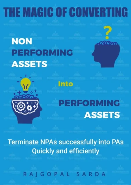 Magic of Converting Non Performing Assets Into Performing Assets