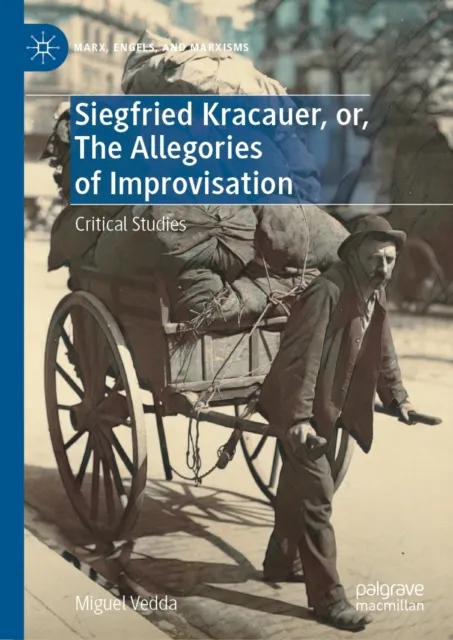 Siegfried Kracauer, or, The Allegories of Improvisation