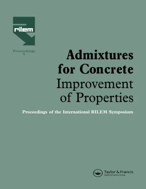 Admixtures for Concrete - Improvement of Properties