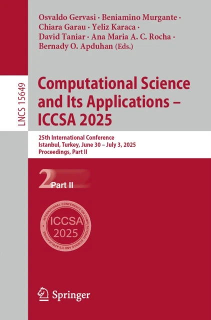 Computational Science and Its Applications - ICCSA 2025