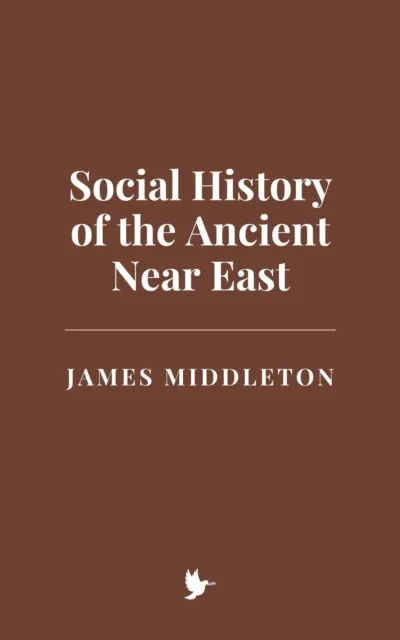 Social History of the Ancient Near East
