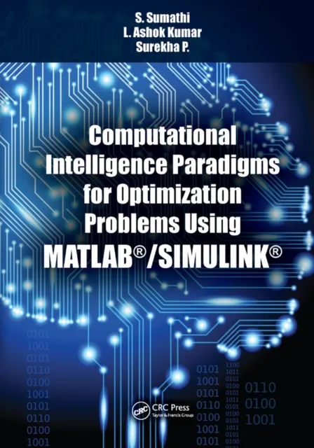 Computational Intelligence Paradigms for Optimization Problems Using MATLAB(R)/SIMULINK(R)