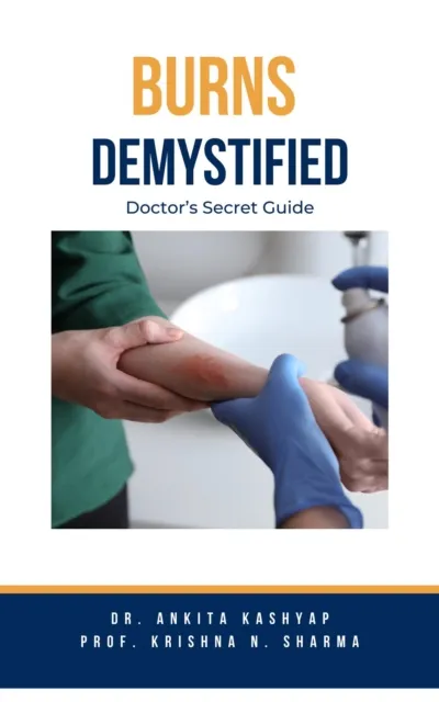 Burns Demystified: Doctor's Secret Guide