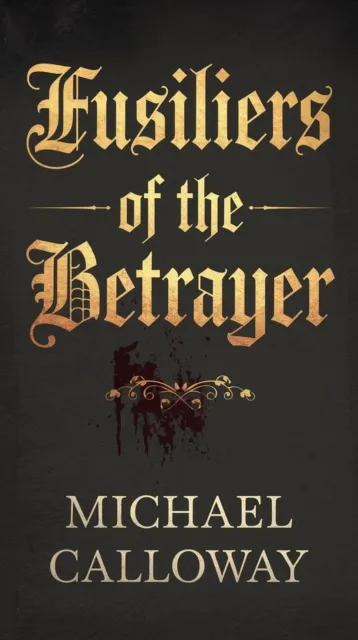 Fusiliers of the Betrayer