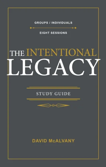 Intentional Legacy Study Guide
