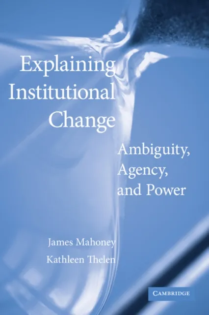 Explaining Institutional Change