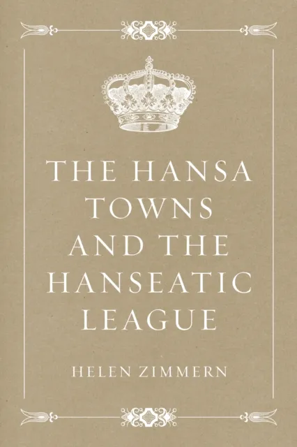 Hansa Towns and the Hanseatic League