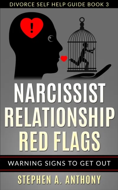 Narcissist Relationship Red Flags : Warning Signs to Get Out