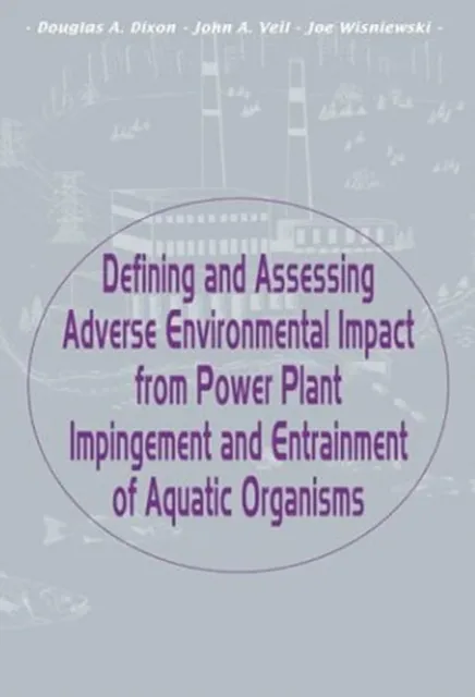 Defining and Assessing Adverse Environmental Impact from Power Plant Impingement and Entrainment of Aquatic Organisms