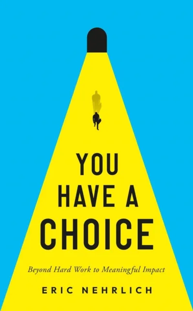 You Have a Choice