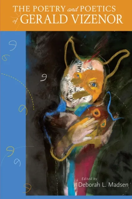 Poetry and Poetics of Gerald Vizenor
