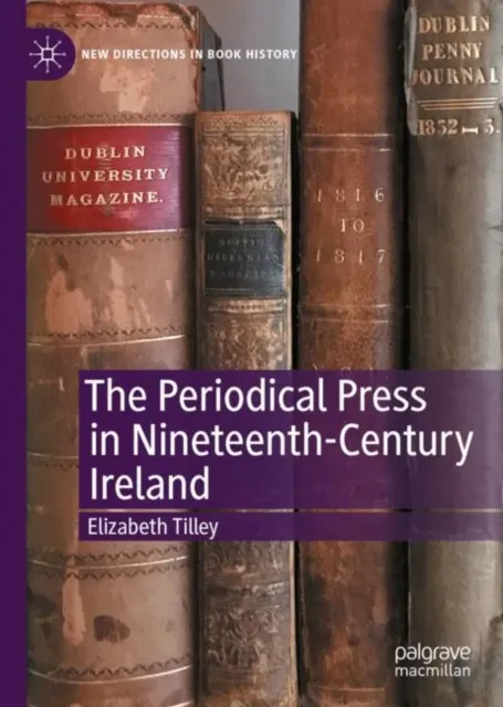 Periodical Press in Nineteenth-Century Ireland
