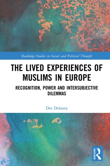 Lived Experiences of Muslims in Europe