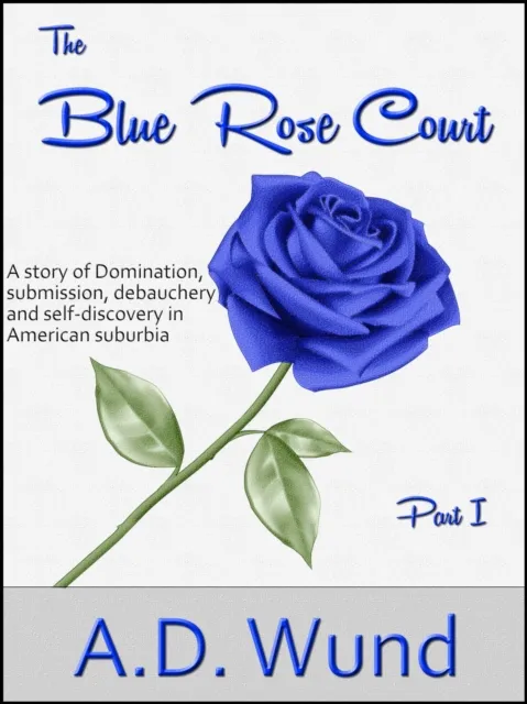 Blue Rose Court: Part I