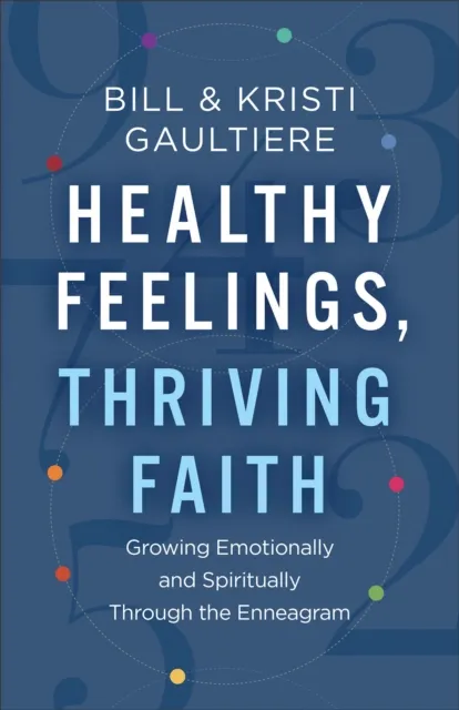 Healthy Feelings, Thriving Faith