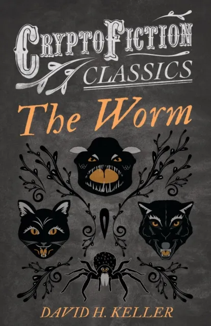 Worm (Cryptofiction Classics - Weird Tales of Strange Creatures)