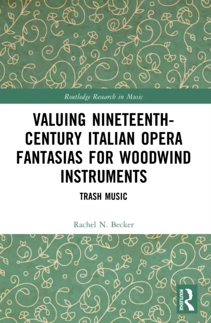 Valuing Nineteenth-Century Italian Opera Fantasias for Woodwind Instruments