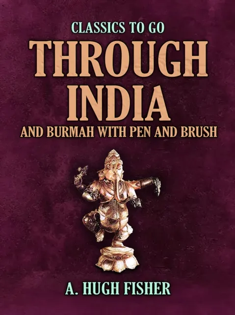Through India and Burmah with Pen and Brush