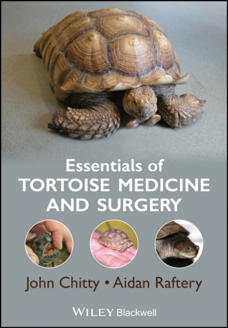 Essentials of Tortoise Medicine and Surgery