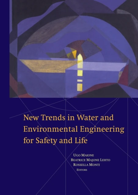 New Trends in Water and Environmental Engineering for Safety and Life