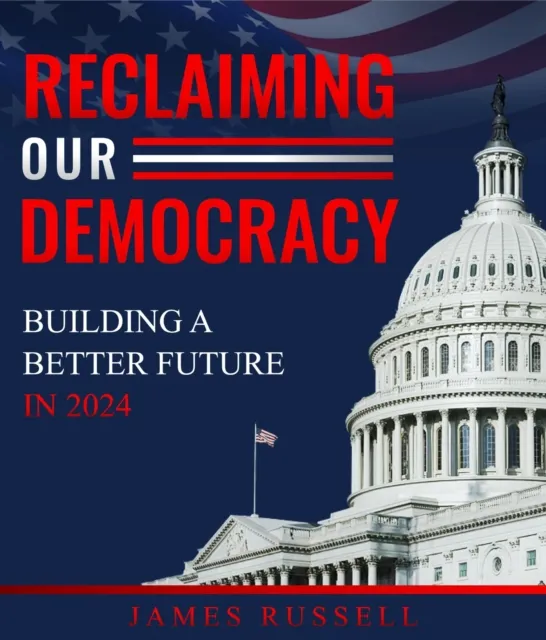 Reclaiming Our Democracy