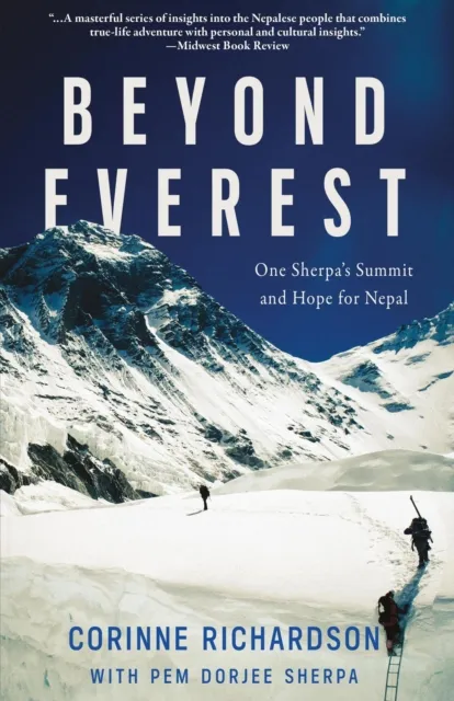 Beyond Everest: One Sherpa's Summit and Hope for Nepal