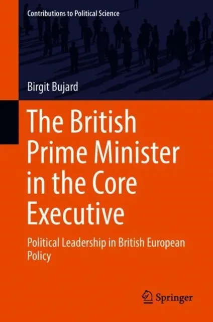 British Prime Minister in the Core Executive