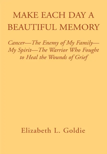 Make Each Day a Beautiful Memory