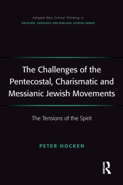 Challenges of the Pentecostal, Charismatic and Messianic Jewish Movements